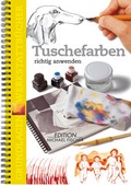 Cover: Tuschefarben richtig anwenden - Edition Michael Fischer / EMF Verlag