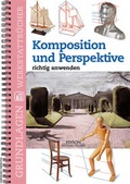 Cover: Komposition und Perspektive richtig anwenden - Edition Michael Fischer / EMF Verlag
