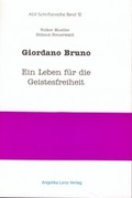 Cover: Giordano Bruno - Ein Leben f&uuml;r die Geistesfreiheit - Angelika Lenz Verlag