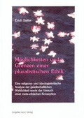 Cover: M&ouml;glichkeiten und Grenzen einer pluralistischen Ethik - Angelika Lenz Verlag
