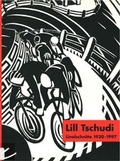 Cover: Lill Tschudi. Linolschnitte 1930-1997 - Stadt Bietigheim-Bissingen St&auml;dt. Galerie
