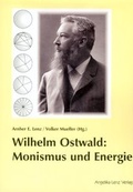 Cover: Wilhelm Ostwald: Monismus und Energie - Angelika Lenz Verlag