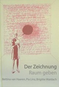 Cover: Der Zeichnung Raum geben - Stadt Bietigheim-Bissingen St&auml;dt. Galerie