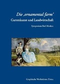 Cover: Die "ornamental farm" - Graphische Werkst&auml;tten Zittau