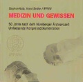 Cover: Medizin und Gewissen. 50 Jahre nach dem N&uuml;rnberger &Auml;rzteprozess - Kongressdokumentation - Mabuse