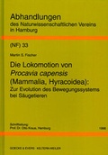 Cover: Die Lokomotion von Procavia capensis (Mammalia, Hyracoidea): Zur Evolution des Bewegungssystems bei S&auml;ugetieren - Goecke & Evers