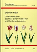 Cover: Die Blumenb&uuml;cher des Hans Simon Holtzbecker und Hamburgs Lustg&auml;rten - Goecke & Evers