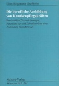 Abbildung von: Die berufliche Ausbildung von Krankenpflegefachkräften - Mabuse
