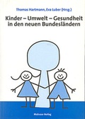 Cover: Kinder - Umwelt - Gesundheit in den neuen Bundesl&auml;ndern - Mabuse