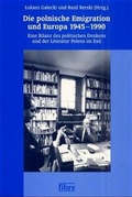 Cover: Die polnische Emigration und Europa 1945-1990 - fibre