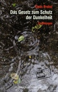 Cover: Das Gesetz zum Schutz der Dunkelheit - Seidler, Lothar