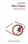Cover: B&ouml;se Folgen - Seidler, Lothar