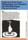 Cover: Richtungen und Ans&auml;tze der Kunsttherapie - Verlag f&uuml;r Kunsttherapie