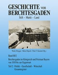 Cover: Geschichte von Berchtesgaden Stift-Markt-Land / Berchtesgaden im K&ouml;nigreich und Freistaat Bayern - Plenk Media und Verlag