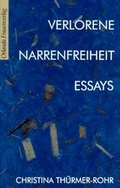 Cover: Verlorene Narrenfreiheit - Orlanda Verlag GmbH