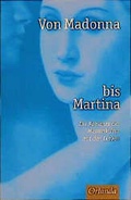 Cover: Von Madonna bis Martina - Orlanda Verlag GmbH