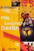 Cover: Lesbisches Berlin - Orlanda Verlag GmbH