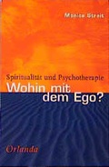 Cover: Wohin mit dem Ego? - Orlanda Verlag GmbH