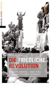 Enlarge image Cover: Die friedliche Revolution - Berlin Story Verlag GmbH