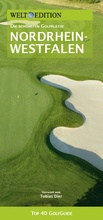 Cover: WELT EDITION Top 40 GolfGuide Nordrhein-Westfalen - Clef Creative Communications