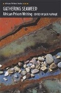 Cover: Gathering Seaweed: African Prison Writing - Heinemann