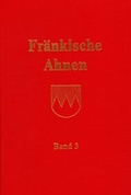 Cover: Fr&auml;nkische Ahnen / Die Familien der Evangelisch-Lutherischen Kirchengemeinde Mainstockheim 1563-1900 - Gesellschaft f. Familienforschung in Franken