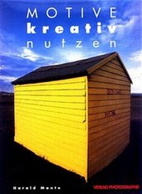Abbildung von: Motive kreativ nutzen - Photographie