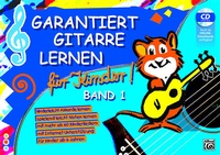 Abbildung von: Garantiert Gitarre lernen / Garantiert Gitarre Lernen für Kinder Band 1 - Alfred Music Publishing