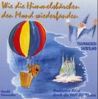 Abbildung von: Wie die Himmelsbärchen den Mond wiederfanden - Wonderland Productions