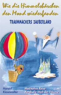 Abbildung von: Wie die Himmelsbärchen den Mond wiederfanden - Wonderland Productions
