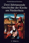 Cover: Zwei Jahrtausende Geschichte der Kirche am Niederrhein - Dialog Medien Agentur