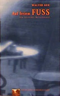 Cover: Auf freiem Fuss - Galrev Druck- u. V.-G.