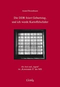 Cover: Die DDR feiert Geburtstag und ich werde Kartoffelsch&auml;ler - Lichtig