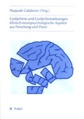 Cover: Ged&auml;chtnis und Ged&auml;chtnisst&ouml;rungen - Pabst Science Publishers