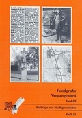 Cover: Fundgrube Vergangenheit. Aufs&auml;tze zur Stadtgeschichte - Rheinlandia Verlag
