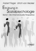 Cover: Ein&uuml;bung in Sozialpsychologie / Ein&uuml;bung in Sozialpsychologie - Pabst Science Publishers