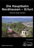 Cover: Die Hauptbahn Nordhausen-Erfurt - Herdam, W