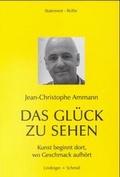 Cover: Das Gl&uuml;ck zu sehen - Verlag Lindinger + Schmid