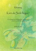 Cover: Releasing - kann die Seele fliegen? - Sheema-Medien-Verlag