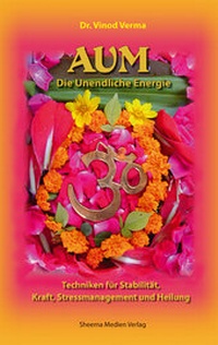 Abbildung von: AUM - Die Unendliche Energie - Sheema-Medien-Verlag