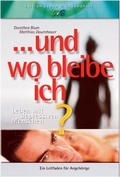 Cover: Und wo bleibe ich?! - Deutscher Verein f. Gesundheitspflege