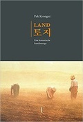 Cover: Land. Eine koreanische Familiensaga / Land. Eine koreanische Familiensaga. Band 1 (2. Aufl.) - secolo Verlag