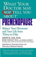 Cover: What Your Doctor May Not Tell You About Premenopause - Little, Brown and Company
