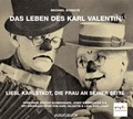 Cover: Das Leben des Karl Valentin (Teil 2) - Liesl Karlstadt, die Frau an seiner Seite - steinbach sprechende b&uuml;cher