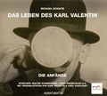 Cover: Das Leben des Karl Valentin (Teil 1) - Die Anf&auml;nge - steinbach sprechende b&uuml;cher