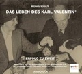 Cover: Das Leben des Karl Valentin (Teil 3) - Erfolg zu zweit - steinbach sprechende b&uuml;cher