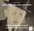 Cover: Das Leben des Karl Valentin (Teil 7) - Kriegs- und Nachkriegsjahre - steinbach sprechende b&uuml;cher