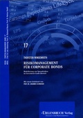 Cover: Risikomanagement f&uuml;r Corporate Bonds - Uhlenbruch