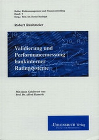 Abbildung von: Validierung und Performancemessung bankinterner Ratingsysteme - Uhlenbruch
