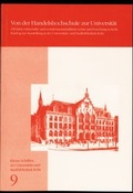 Cover: Von der Handelshochschule zur Universit&auml;t - Universit&auml;ts- u. Stadtbibliothek K&ouml;ln